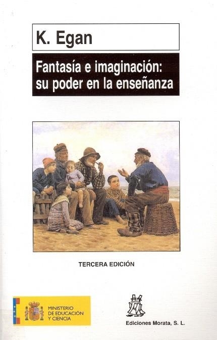 Fantasía e imaginación: su poder en la enseñanza | 9788471123985 | Egan, Kieran | Librería Castillón - Comprar libros online Aragón, Barbastro