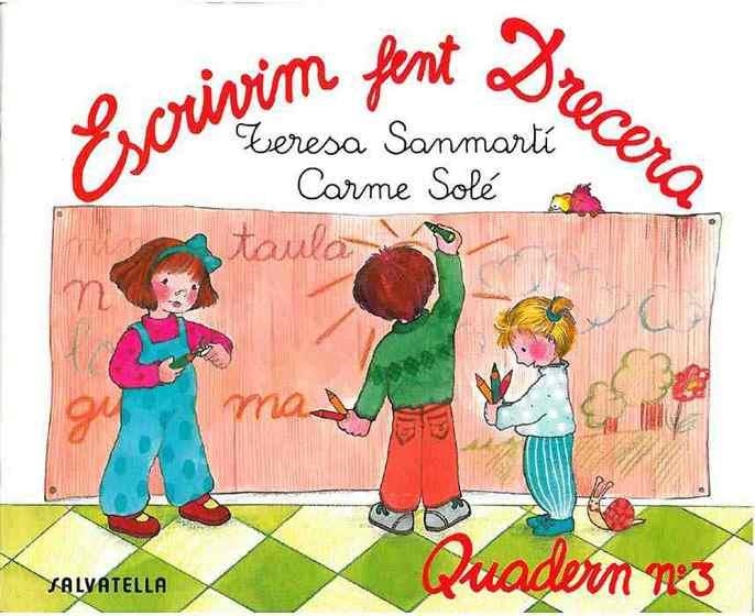 ESCRIVIM FENT DRECERA QUADERN 3 | 9788472104709 | SANMARTI GARCIA, TERESA | Librería Castillón - Comprar libros online Aragón, Barbastro