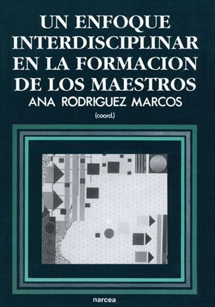 Un enfoque interdisciplinar en la formación de maestros | 9788427710962 | Rodríguez Marcos, Ana/Gutierréz Ruiz, Irene/Medina Rivilla, Antonio | Librería Castillón - Comprar libros online Aragón, Barbastro