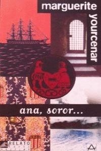 ANA, SOROR... . | 9788403602601 | YOURCENAR, MARGUERITE | Librería Castillón - Comprar libros online Aragón, Barbastro