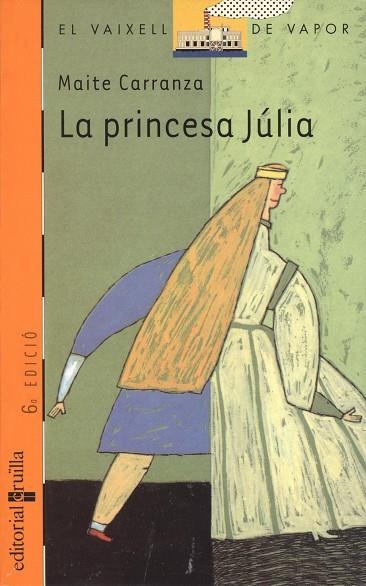 PRINCESA JULIA, LA (CATALA) (VVT) | 9788476299098 | CARRANZA, MAITE | Librería Castillón - Comprar libros online Aragón, Barbastro