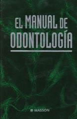 El manual de odontología | 9788445802526 | Echeverría García, José Javier | Librería Castillón - Comprar libros online Aragón, Barbastro