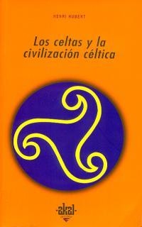 CELTAS Y LA CIVILIZACION CELTICA, LOS | 9788476002865 | HUBERT, HENRI | Librería Castillón - Comprar libros online Aragón, Barbastro