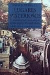 Enciclopedia de los lugares misteriosos | 9788420745084 | Wilkinson, Philip | Librería Castillón - Comprar libros online Aragón, Barbastro