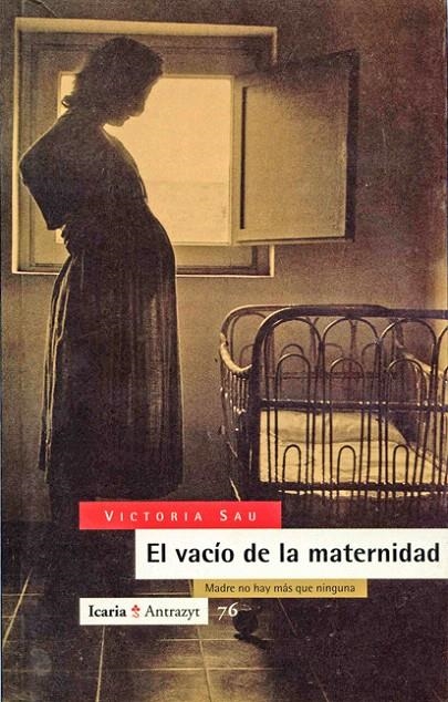 VACIO DE LA MATERNIDAD, EL | 9788474262391 | SAU, VICTORIA | Librería Castillón - Comprar libros online Aragón, Barbastro