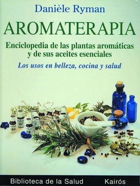 AROMATERAPIA | 9788472453036 | RYMAN, DANIELE | Librería Castillón - Comprar libros online Aragón, Barbastro