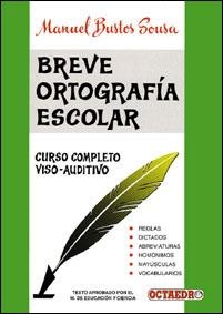 BREVE ORTOGRAFIA ESCOLAR | 9788480630993 | BUSTOS SOUSA, MANUEL | Librería Castillón - Comprar libros online Aragón, Barbastro