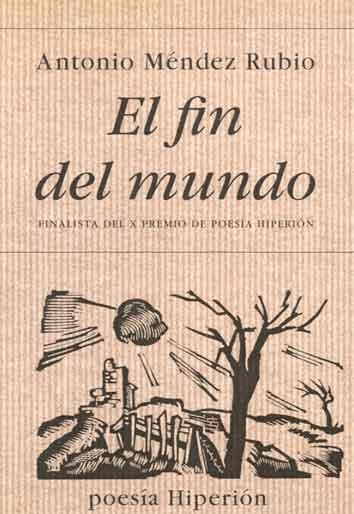 El fin del mundo | 9788475174426 | Méndez Rubio, Antonio | Librería Castillón - Comprar libros online Aragón, Barbastro