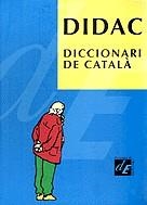 DIDAC DICCIONARI DE CATALA | 9788477399728 | ALBALADEJO MUR, MARTA | Librería Castillón - Comprar libros online Aragón, Barbastro