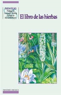 El libro de las hierbas | 9788477203957 | Paracelsus | Librería Castillón - Comprar libros online Aragón, Barbastro