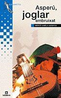 ASPERU JOGLAR EMBRUIXAT | 9788424681890 | CANELA GARAYOA, MERCE | Librería Castillón - Comprar libros online Aragón, Barbastro