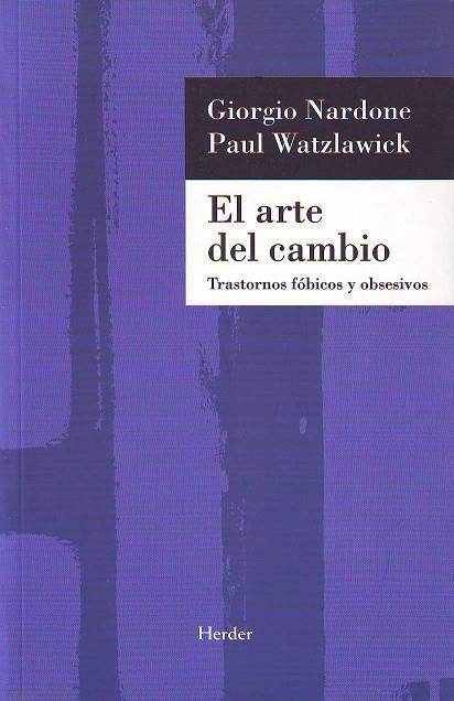 El arte del cambio | 9788425418112 | Nardone, Giorgio/Watzlawick, Paul | Librería Castillón - Comprar libros online Aragón, Barbastro