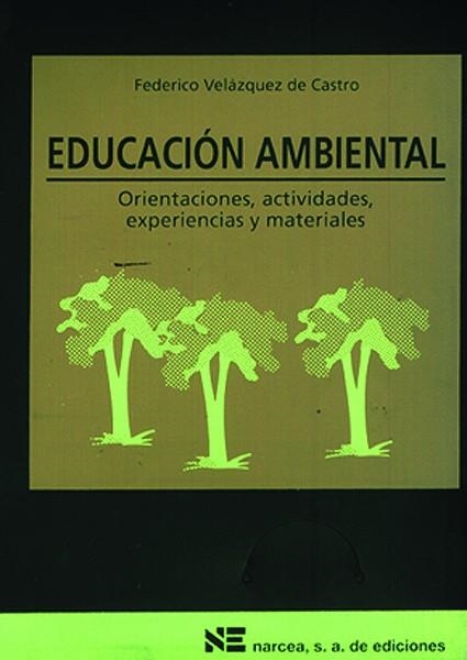 EDUCACION AMBIENTAL | 9788427711082 | VELAZQUEZ DE CASTRO, FEDERICO | Librería Castillón - Comprar libros online Aragón, Barbastro