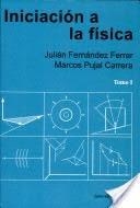 Iniciación a la física. Tomo I | 9788429141986 | Fernández Ferrer, Julián/Pujal Carrera, M. | Librería Castillón - Comprar libros online Aragón, Barbastro