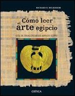 COMO LEER EL ARTE EGIPCIO | 9788484325352 | WILKINSON, RICHARD H. | Librería Castillón - Comprar libros online Aragón, Barbastro