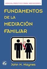 FUNDAMENTOS DE LA MEDIACION FAMILIAR | 9788488242297 | HAYNES, JOHN M. | Librería Castillón - Comprar libros online Aragón, Barbastro