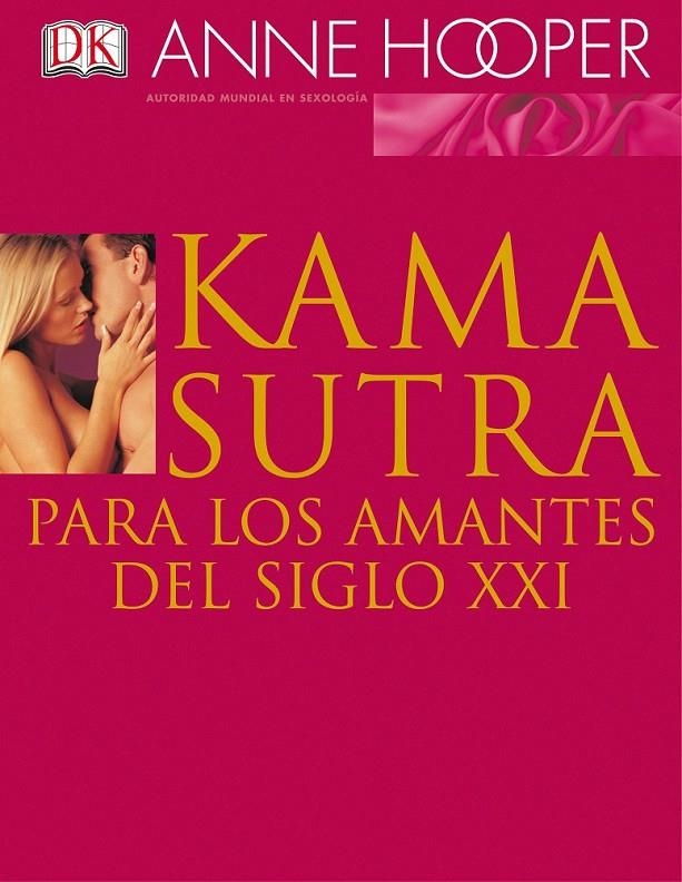 KAMA SUTRA PARA LOS AMANTES DEL SIGLO XXI | 9788420541112 | HOOPER, ANNE | Librería Castillón - Comprar libros online Aragón, Barbastro