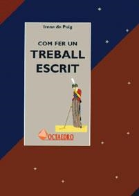 COM FER UN TREBALL ESCRIT | 9788480631488 | PUIG, IRENE DE | Librería Castillón - Comprar libros online Aragón, Barbastro