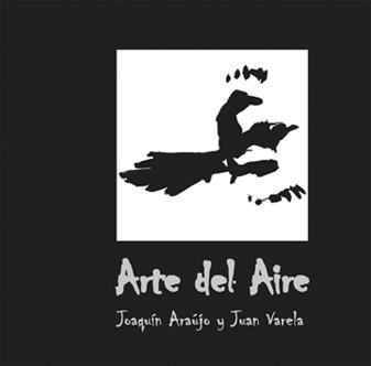 ARTE DEL AIRE | 9788487334580 | ARAUJO, JOAQUIN | Librería Castillón - Comprar libros online Aragón, Barbastro