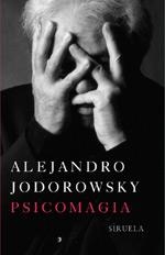 PSICOMAGIA   LT-180 | 9788478447800 | JODOROWSKY,  ALEJANDRO | Librería Castillón - Comprar libros online Aragón, Barbastro