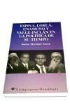 Espina, Lorca, Unamuno y Valle-Inclán en la política de su tiempo | 9788479542689 | Martínez Saura, Santos | Librería Castillón - Comprar libros online Aragón, Barbastro