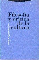 FILOSOFIA Y CRITICA DE LA CULTURA | 9788481640618 | PEREZ TAPIAS, JOSE ANTONIO | Librería Castillón - Comprar libros online Aragón, Barbastro