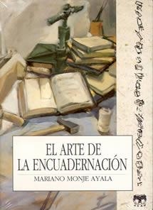 El arte de la encuadernación | 9788489142060 | Monje Ayala, Mariano | Librería Castillón - Comprar libros online Aragón, Barbastro