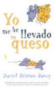 YO ME HE LLEVADO TU QUESO (BYBLOS) | 9788466617185 | BRISTOW-BOVEY, DARREL | Librería Castillón - Comprar libros online Aragón, Barbastro