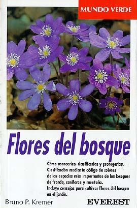 FLORES DEL BOSQUE | 9788424127503 | KREMER, BRUNO P. | Librería Castillón - Comprar libros online Aragón, Barbastro