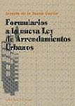 FORMULARIOS A LA NUEVA LEY DE ARRENDAMIENTOS URBANOS. | 9788481512533 | Rocha García, Ernesto de la | Librería Castillón - Comprar libros online Aragón, Barbastro