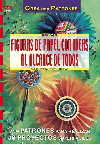 Serie Papel nº 17. FIGURAS DE PAPEL CON IDEAS AL ALCANCE DE TODOS. | 9788495873804 | Rogaczewski-Nogai, Sybille | Librería Castillón - Comprar libros online Aragón, Barbastro