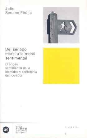 DEL SENTIDO MORAL A LA MORAL SENTIMENTAL | 9788432311536 | SEOANE PINILLA, JULIO | Librería Castillón - Comprar libros online Aragón, Barbastro