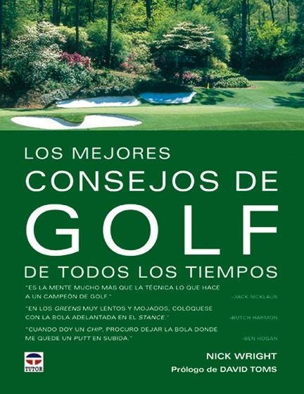 LOS MEJORES CONSEJOS DE GOLF DE TODOS LOS TIEMPOS | 9788479024291 | Wright, Nick | Librería Castillón - Comprar libros online Aragón, Barbastro