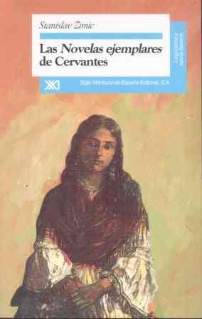 Las Novelas Ejemplares de Cervantes | 9788432309151 | Zimic, Stanislav | Librería Castillón - Comprar libros online Aragón, Barbastro