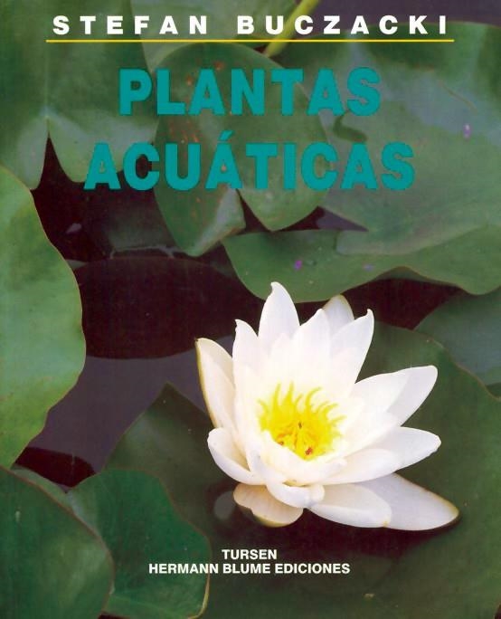 PLANTAS ACUATICAS | 9788487756689 | BUCZACKI, STEFAN | Librería Castillón - Comprar libros online Aragón, Barbastro