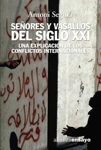 SEÑORES Y VASALLOS DEL SIGLO XXI : UNA EXPLICACION DE LOS CO | 9788420641959 | SEGURA, ANTONI (1952- ) | Librería Castillón - Comprar libros online Aragón, Barbastro