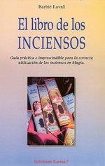 LIBRO DE LOS INCIENSOS, EL | 9788488885326 | LAVALL, BARBIÉ | Librería Castillón - Comprar libros online Aragón, Barbastro