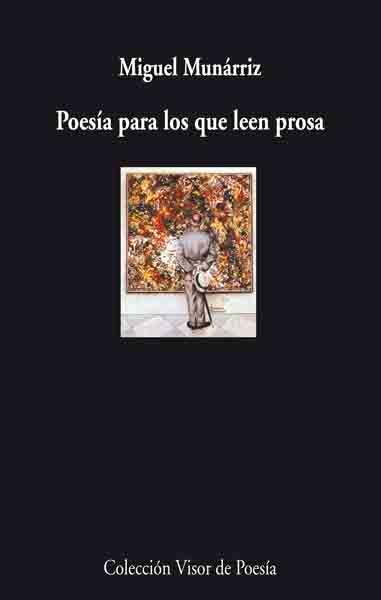 POESIA PARA LOS QUE LEEN PROSA | 9788475225555 | MUNARRIZ CELLINO, MIGUEL | Librería Castillón - Comprar libros online Aragón, Barbastro