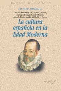 CULTURA ESPAÑOLA EN LA EDAD MODERNA, LA | 9788470904448 | GIL FERNANDEZ, LUIS    ,  [ET. AL.] | Librería Castillón - Comprar libros online Aragón, Barbastro