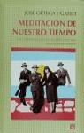 Meditación de nuestro tiempo : las conferencias de Buenos Aires, 1916-1928 | 9788437504247 | Ortega y Gasset, José | Librería Castillón - Comprar libros online Aragón, Barbastro