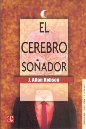 CEREBRO SOÑADOR, EL | 9789681640163 | HOBSON, ALLAN | Librería Castillón - Comprar libros online Aragón, Barbastro