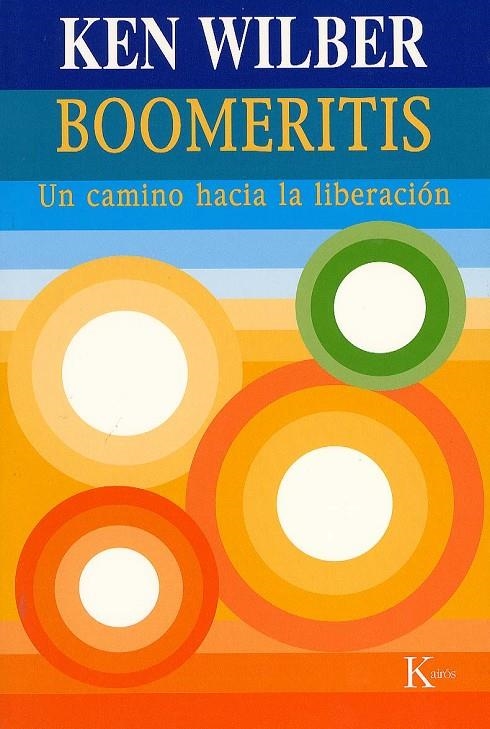 BOOMERITS. UN CAMINO HACIA LA LIBERACION | 9788472455665 | WILBER, KEN | Librería Castillón - Comprar libros online Aragón, Barbastro