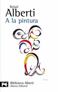 A LA PINTURA (LB) | 9788420656991 | ALBERTI, RAFAEL (1902- ) | Librería Castillón - Comprar libros online Aragón, Barbastro