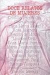 Doce relatos de mujeres | 9788420618982 | Fernández Cubas, Cristina/Janés Nadal, Clara/Moix Messeguer, Ana María/Montero, Rosa/Moura Gurgel, B | Librería Castillón - Comprar libros online Aragón, Barbastro