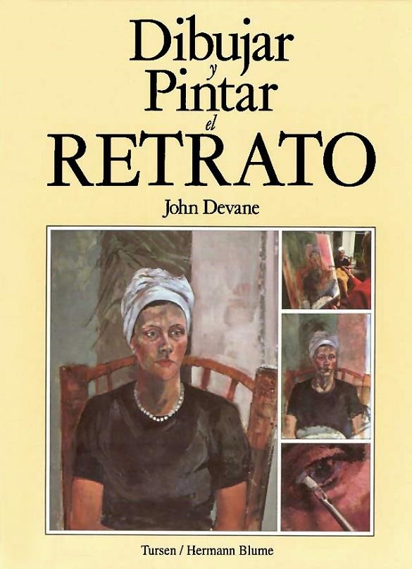 Dibujar y pintar el retrato | 9788487756740 | Devane, John | Librería Castillón - Comprar libros online Aragón, Barbastro