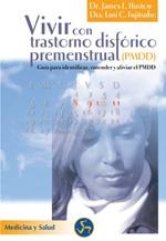 VIVIR CON TRASTORNO DISFORICO PREMENSTRUAL | 9788495973108 | HUSTON, JAMES E. | Librería Castillón - Comprar libros online Aragón, Barbastro