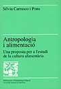 ANTROPOLOGIA I ALIMENTACIO | 9788479294533 | CARRASCO PONS, SILVIA | Librería Castillón - Comprar libros online Aragón, Barbastro