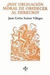 ¿Hay obligación moral de obedecer al Derecho? | 9788430929337 | Suarez Villegas, Juan Carlos | Librería Castillón - Comprar libros online Aragón, Barbastro