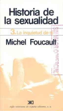 HISTORIA DE LA SEXUALIDAD 3 LA INQUIETUD DE SI | 9788432306051 | FOUCAULT, MICHEL | Librería Castillón - Comprar libros online Aragón, Barbastro