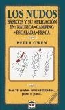 LOS NUDOS BÁSICOS Y SU APLICACIÓN EN NÁUTICA, CAMPING, ESCALADA, PESCA | 9788479021665 | Owen, Peter | Librería Castillón - Comprar libros online Aragón, Barbastro